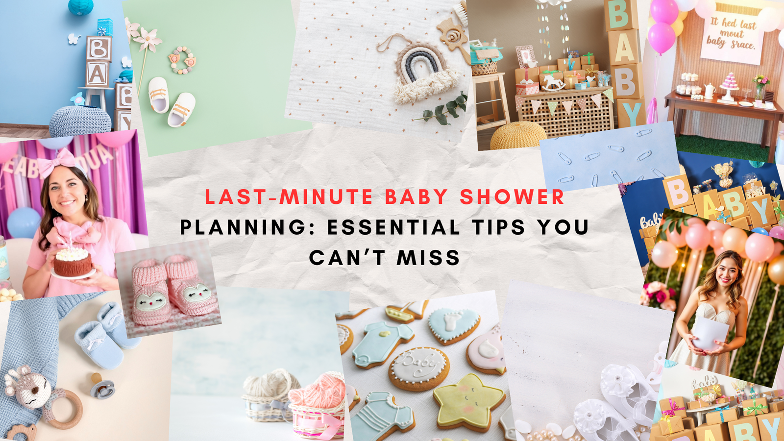 Last-Minute Baby Shower Planning: Essential Tips You Can’t Miss