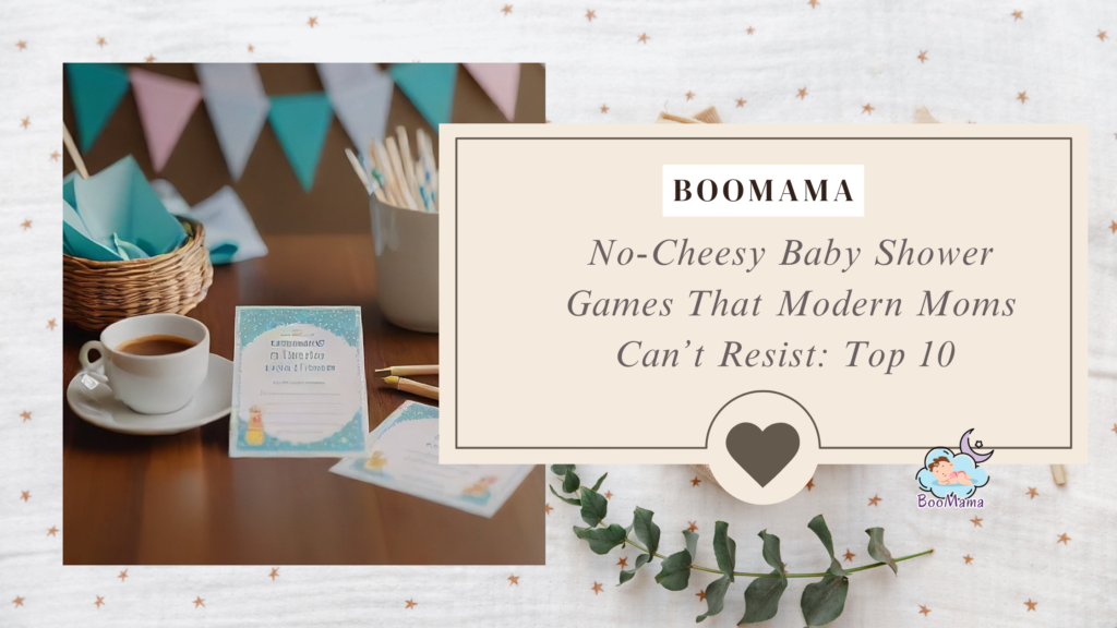 No-Cheesy Baby Shower Games That Modern Moms Can’t Resist: Top 10 