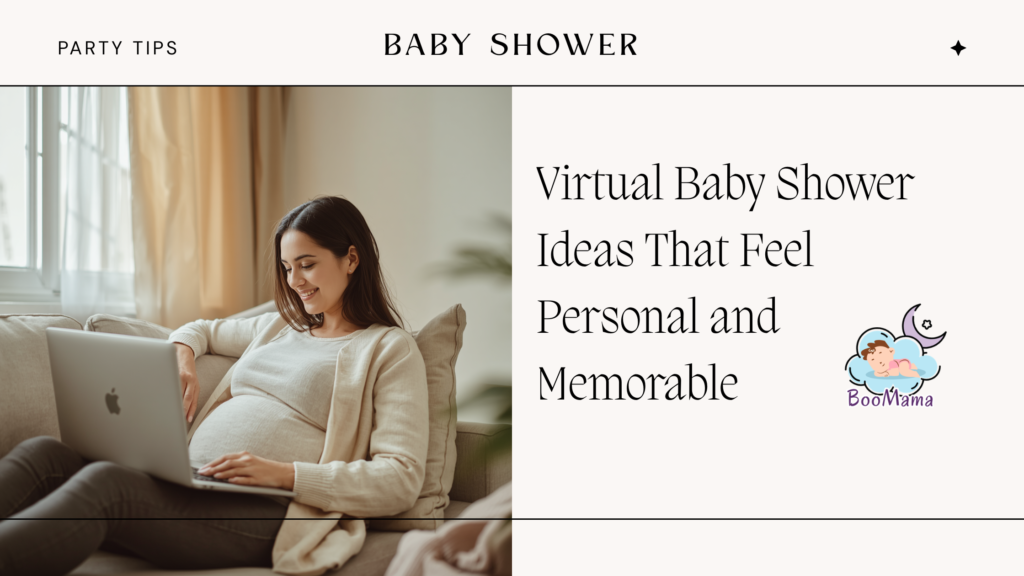 Virtual Baby Shower Ideas That Feel Personal and Memorable 