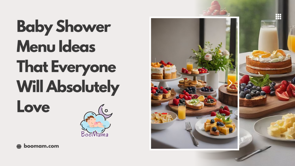 Baby Shower Menu Ideas That Everyone Will Absolutely Love 